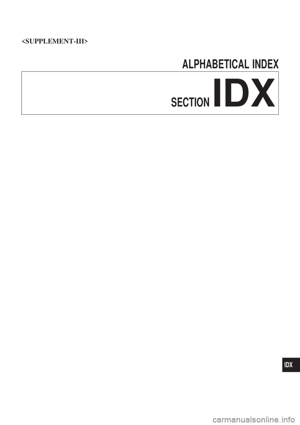 NISSAN PICK-UP 2001  Repair Manual <SUPPLEMENT-III>
ALPHABETICAL INDEX
SECTION
IDX
IDX 