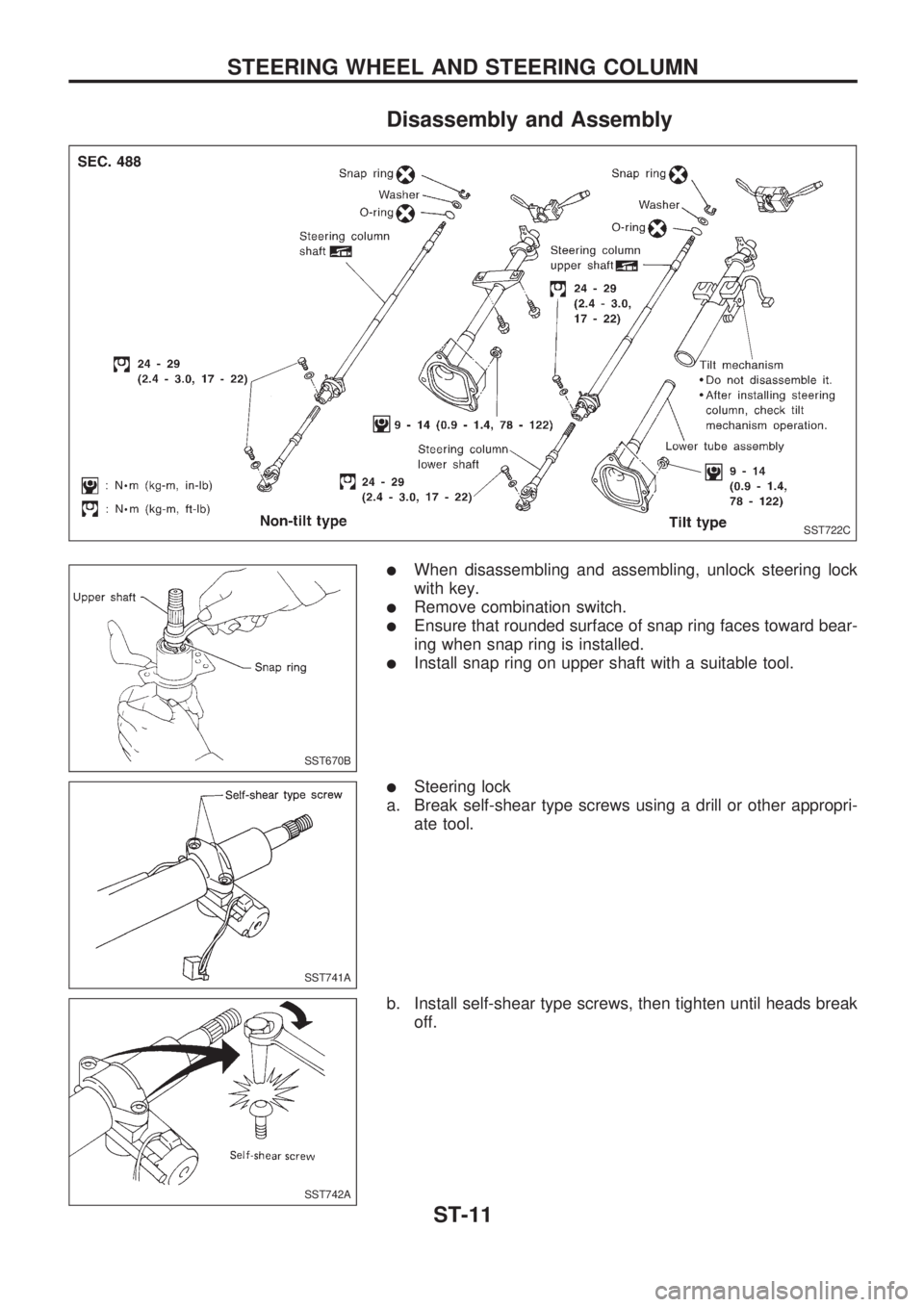 NISSAN PICK-UP 1998 Repair Manual Disassembly and Assembly
lWhen disassembling and assembling, unlock steering lock
with key.
lRemove combination switch.
lEnsure that rounded surface of snap ring faces toward bear-
ing when snap ring NISSAN PICK-UP 1998 Repair Manual Disassembly and Assembly
lWhen disassembling and assembling, unlock steering lock
with key.
lRemove combination switch.
lEnsure that rounded surface of snap ring faces toward bear-
ing when snap ring