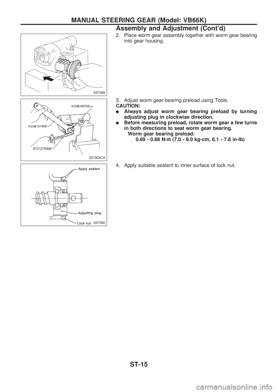 NISSAN PICK-UP 1998 Repair Manual 2. Place worm gear assembly together with worm gear bearing
into gear housing.
3. Adjust worm gear bearing preload using Tools.
CAUTION:
lAlways adjust worm gear bearing preload by turning
adjusting p NISSAN PICK-UP 1998 Repair Manual 2. Place worm gear assembly together with worm gear bearing
into gear housing.
3. Adjust worm gear bearing preload using Tools.
CAUTION:
lAlways adjust worm gear bearing preload by turning
adjusting p