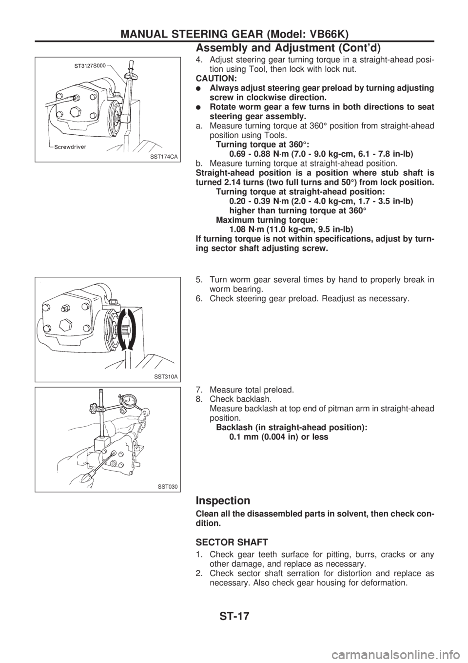 NISSAN PICK-UP 1998 Repair Manual 4. Adjust steering gear turning torque in a straight-ahead posi-
tion using Tool, then lock with lock nut.
CAUTION:
lAlways adjust steering gear preload by turning adjusting
screw in clockwise directi NISSAN PICK-UP 1998 Repair Manual 4. Adjust steering gear turning torque in a straight-ahead posi-
tion using Tool, then lock with lock nut.
CAUTION:
lAlways adjust steering gear preload by turning adjusting
screw in clockwise directi
