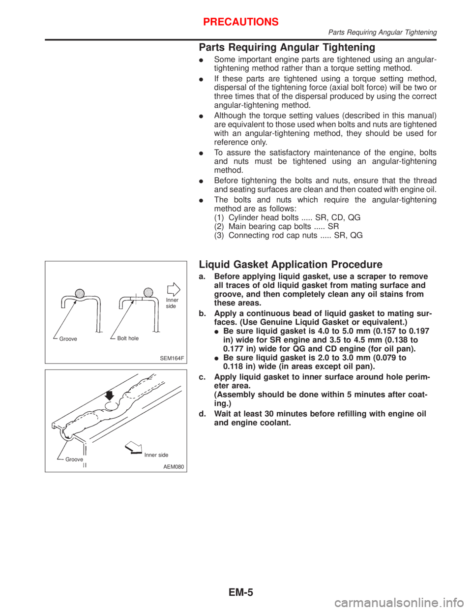 NISSAN PRIMERA 1999 Electronic Repair Manual Parts Requiring Angular Tightening
ISome important engine parts are tightened using an angular-
tightening method rather than a torque setting method.
IIf these parts are tightened using a torque sett NISSAN PRIMERA 1999 Electronic Repair Manual Parts Requiring Angular Tightening
ISome important engine parts are tightened using an angular-
tightening method rather than a torque setting method.
IIf these parts are tightened using a torque sett