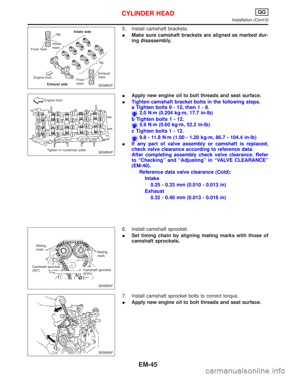 NISSAN PRIMERA 1999 Electronic Repair Manual 5. Install camshaft brackets.
IMake sure camshaft brackets are aligned as marked dur-
ing disassembly.
IApply new engine oil to bolt threads and seat surface.
ITighten camshaft bracket bolts in the fo NISSAN PRIMERA 1999 Electronic Repair Manual 5. Install camshaft brackets.
IMake sure camshaft brackets are aligned as marked dur-
ing disassembly.
IApply new engine oil to bolt threads and seat surface.
ITighten camshaft bracket bolts in the fo