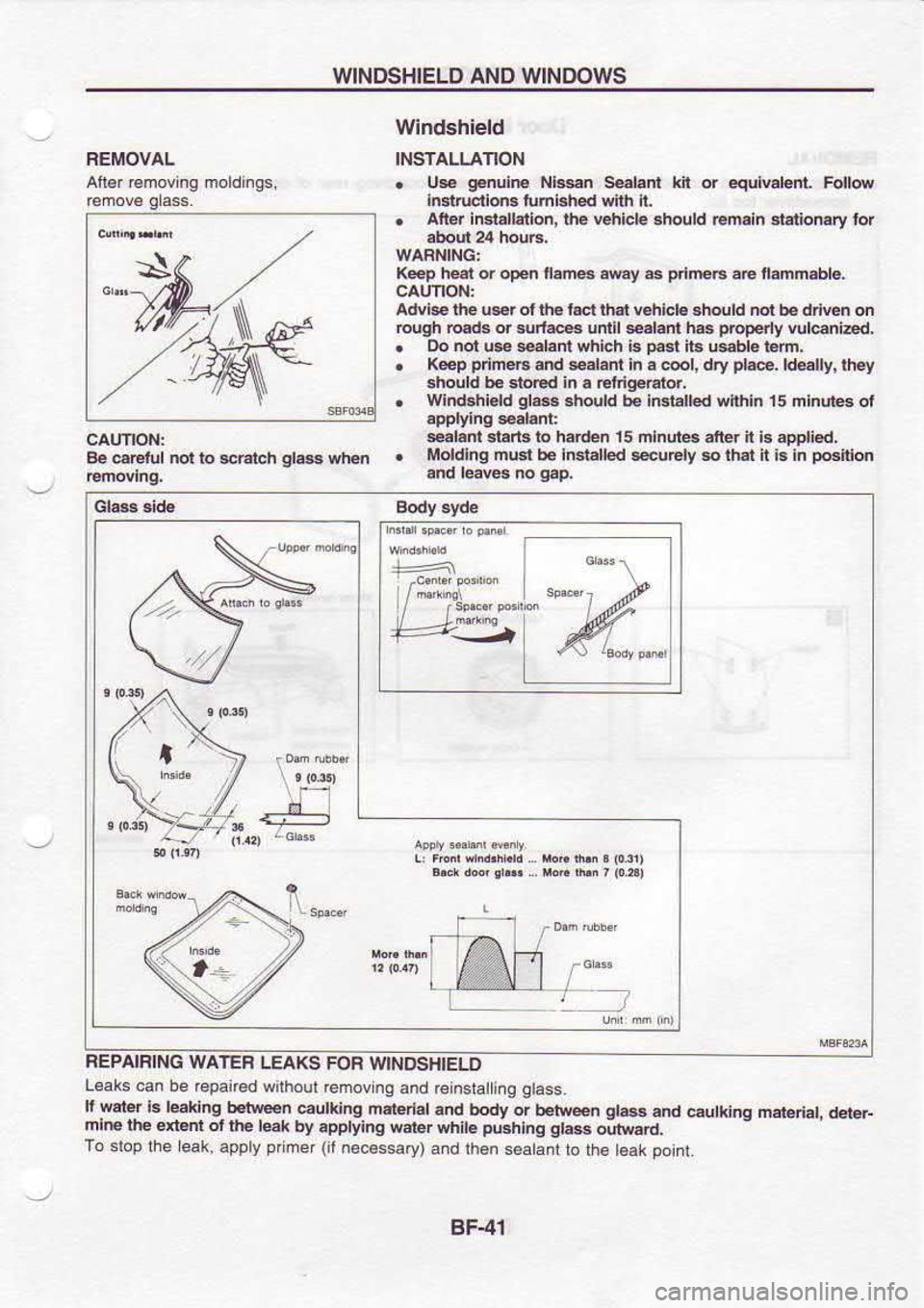 NISSAN SERENA 1993 Service Repair Manual WINDSHIELD
AND WINDOWS
Afi€. €mov ng moldings,
:s
ge €Eld not
to *ratch gt4
wh6
FEPAIFING WATEF LEAKS FOF WINDSHIELDWindshield
INSTALLATION
. U* gEnuiE
Ni*n Sel.nl kil
or equlvabd. NISSAN SERENA 1993 Service Repair Manual WINDSHIELD
AND WINDOWS
Afi€. €mov ng moldings,
:s
ge €Eld not
to *ratch gt4
wh6
FEPAIFING WATEF LEAKS FOF WINDSHIELDWindshield
INSTALLATION
. U* gEnuiE
Ni*n Sel.nl kil
or equlvabd.