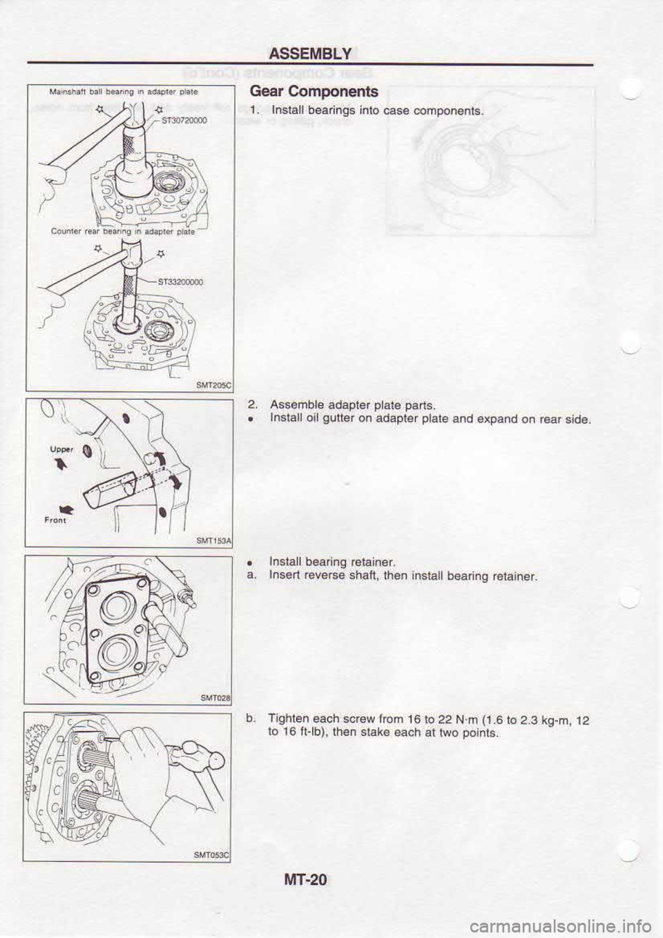 NISSAN SERENA 1993  Service Repair Manual ASSEIBLY
l( Geer 
Componenb
l.  Inslall  b6aring6 
inlo case  @mpon€nt  .
.  l.slallbeanngretainer.
a.  l.s€n 
Eve6e  shafi, lh€n
Tighleneach  scr€w |rom 
16 to22  N m  (1 
6 to2.3ko.m.
lo  1