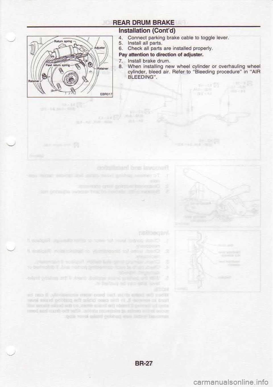 NISSAN SERENA 1993  Service Repair Manual REAN 
DRUM 
BBAXE
ffi@ lnstallation 
(Confd)
4.  Conn&t  parking 
bdke €bl6lo  lolgle l*t,
0,  Ohe.k  all part3 
ar€ instEll6d  prop6ny.
Fby  dbndon  to 
dbdon  ot diusbi
€.  When  lnstalling  n