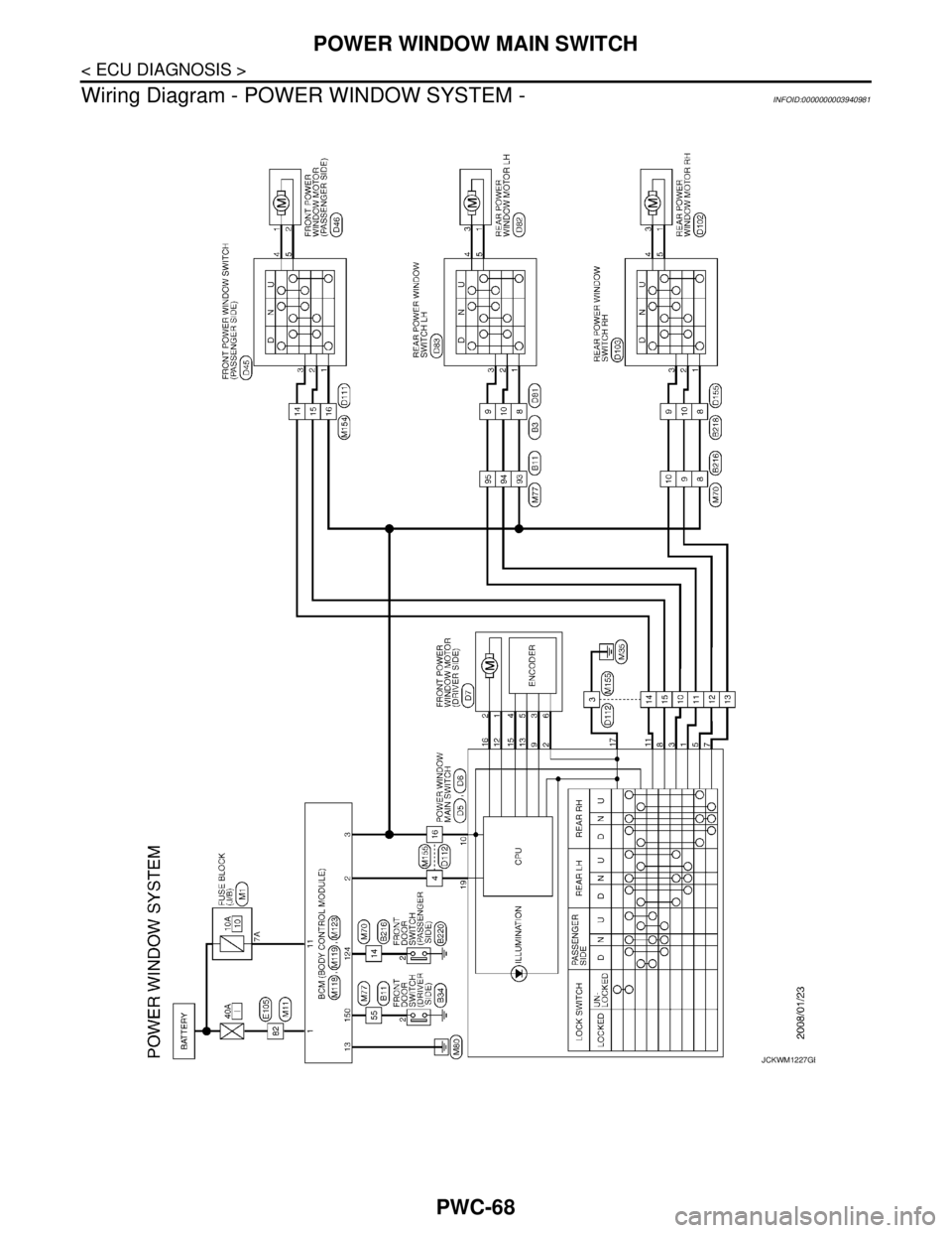 NISSAN TEANA 2008  Service Manual PWC-68
< ECU DIAGNOSIS >
POWER WINDOW MAIN SWITCH
Wiring Diagram - POWER WINDOW SYSTEM -
INFOID:0000000003940981
JCKWM1227GB 