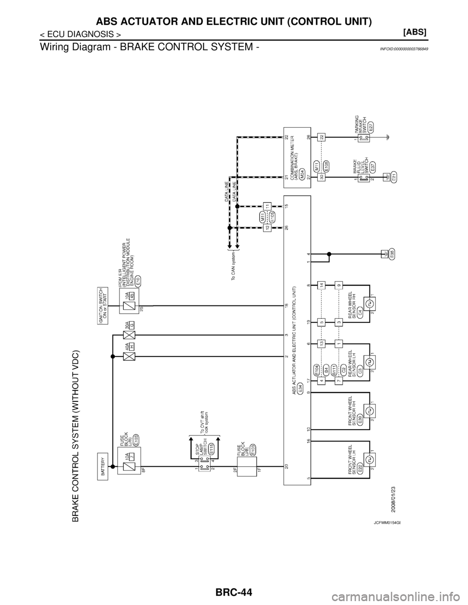 NISSAN TEANA 2008  Service Manual BRC-44
< ECU DIAGNOSIS >[ABS]
ABS ACTUATOR AND ELECTRIC UNIT (CONTROL UNIT)
Wiring Diagram - BRAKE CONTROL SYSTEM -
INFOID:0000000003766849
JCFWM0154GB 