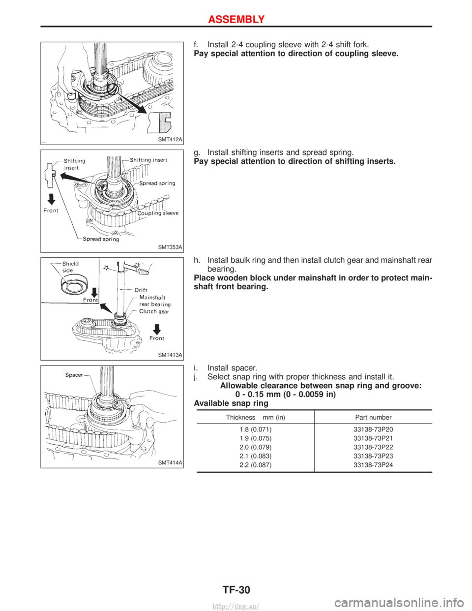 NISSAN TERRANO 2004  Service Repair Manual f. Install 2-4 coupling sleeve with 2-4 shift fork.
Pay special attention to direction of coupling sleeve.
g. Install shifting inserts and spread spring.
Pay special attention to direction of shifting