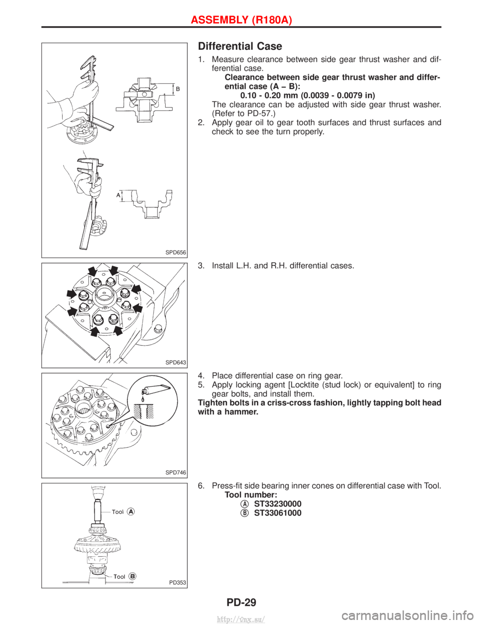 NISSAN TERRANO 2004 Service Repair Manual Differential Case
1. Measure clearance between side gear thrust washer and dif-ferential case.Clearance between side gear thrust washer and differ-
ential case (A þ B): 0.10 - 0.20 mm (0.0039 - 0.007 NISSAN TERRANO 2004 Service Repair Manual Differential Case
1. Measure clearance between side gear thrust washer and dif-ferential case.Clearance between side gear thrust washer and differ-
ential case (A þ B): 0.10 - 0.20 mm (0.0039 - 0.007