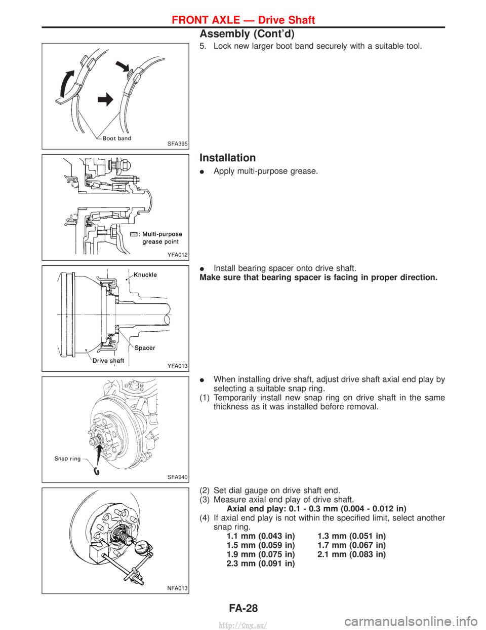 NISSAN TERRANO 2004  Service Repair Manual 5. Lock new larger boot band securely with a suitable tool.
Installation
IApply multi-purpose grease.
I Install bearing spacer onto drive shaft.
Make sure that bearing spacer is facing in proper direc