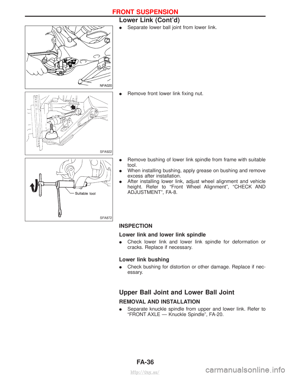 NISSAN TERRANO 2004  Service Repair Manual ISeparate lower ball joint from lower link.
I Remove front lower link fixing nut.
I Remove bushing of lower link spindle from frame with suitable
tool.
I When installing bushing, apply grease on bushi