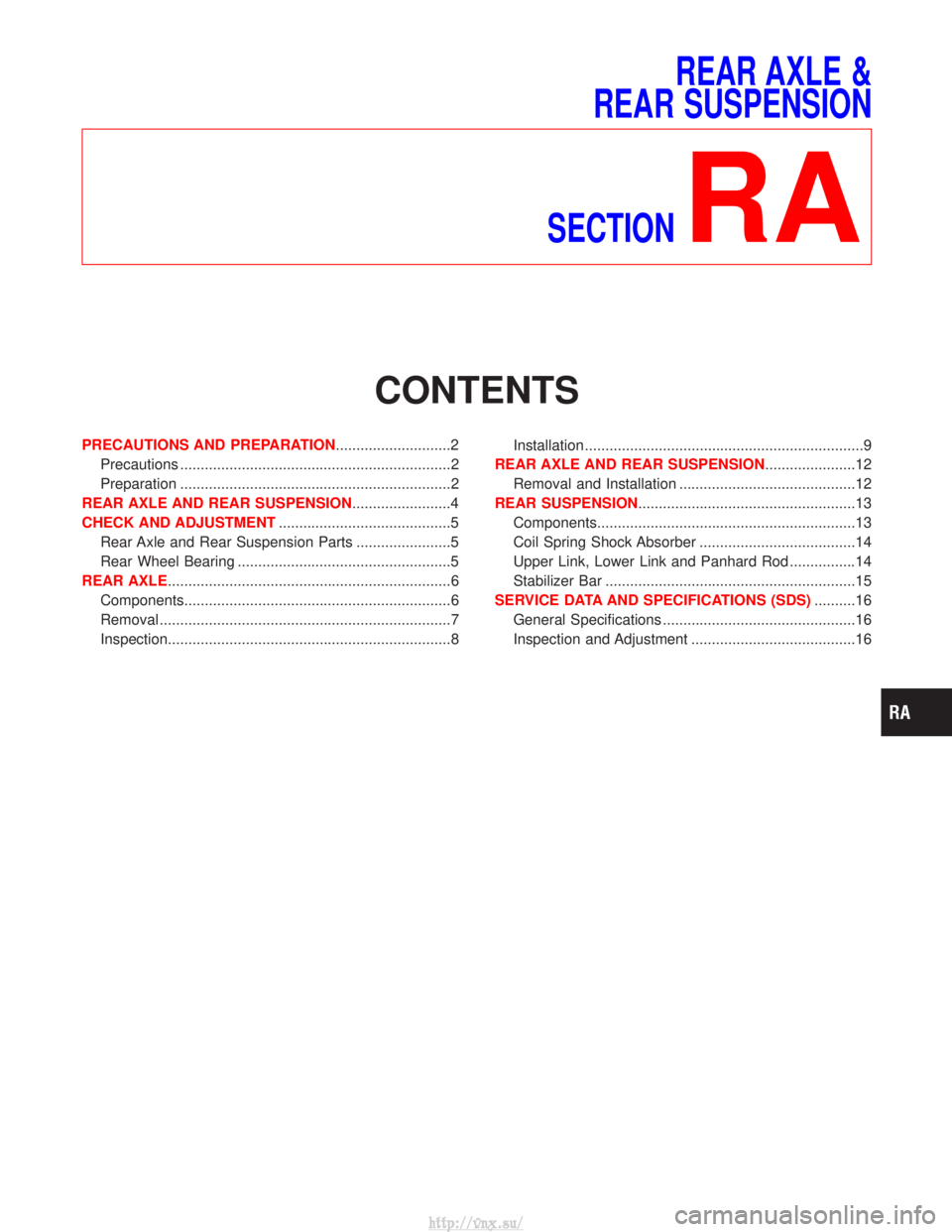 NISSAN TERRANO 2004  Service Repair Manual REAR AXLE &
REAR SUSPENSION
SECTION
RA
CONTENTS
PRECAUTIONS AND PREPARATION ............................2
Precautions ..................................................................2
Preparation ..