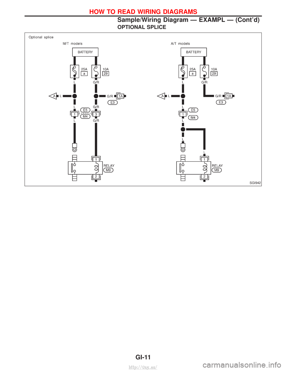 NISSAN TERRANO 2004  Service Repair Manual OPTIONAL SPLICE
SGI942
HOW TO READ WIRING DIAGRAMS
Sample/Wiring Diagram Ð EXAMPL Ð (Contd)GI-11
http://vnx.su/  