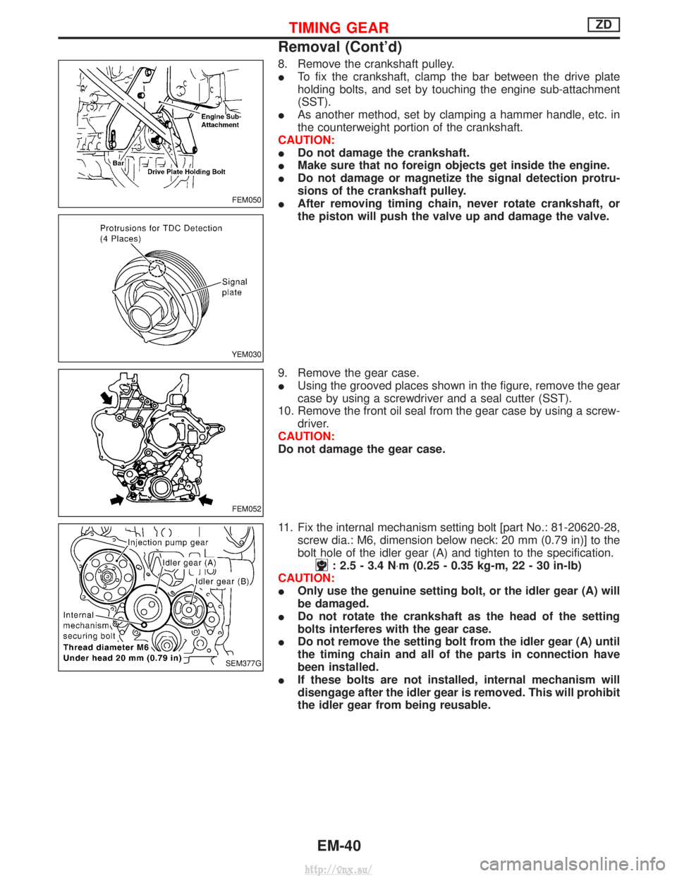 NISSAN TERRANO 2004 Service Repair Manual 8. Remove the crankshaft pulley.
ITo fix the crankshaft, clamp the bar between the drive plate
holding bolts, and set by touching the engine sub-attachment
(SST).
I As another method, set by clamping NISSAN TERRANO 2004 Service Repair Manual 8. Remove the crankshaft pulley.
ITo fix the crankshaft, clamp the bar between the drive plate
holding bolts, and set by touching the engine sub-attachment
(SST).
I As another method, set by clamping
