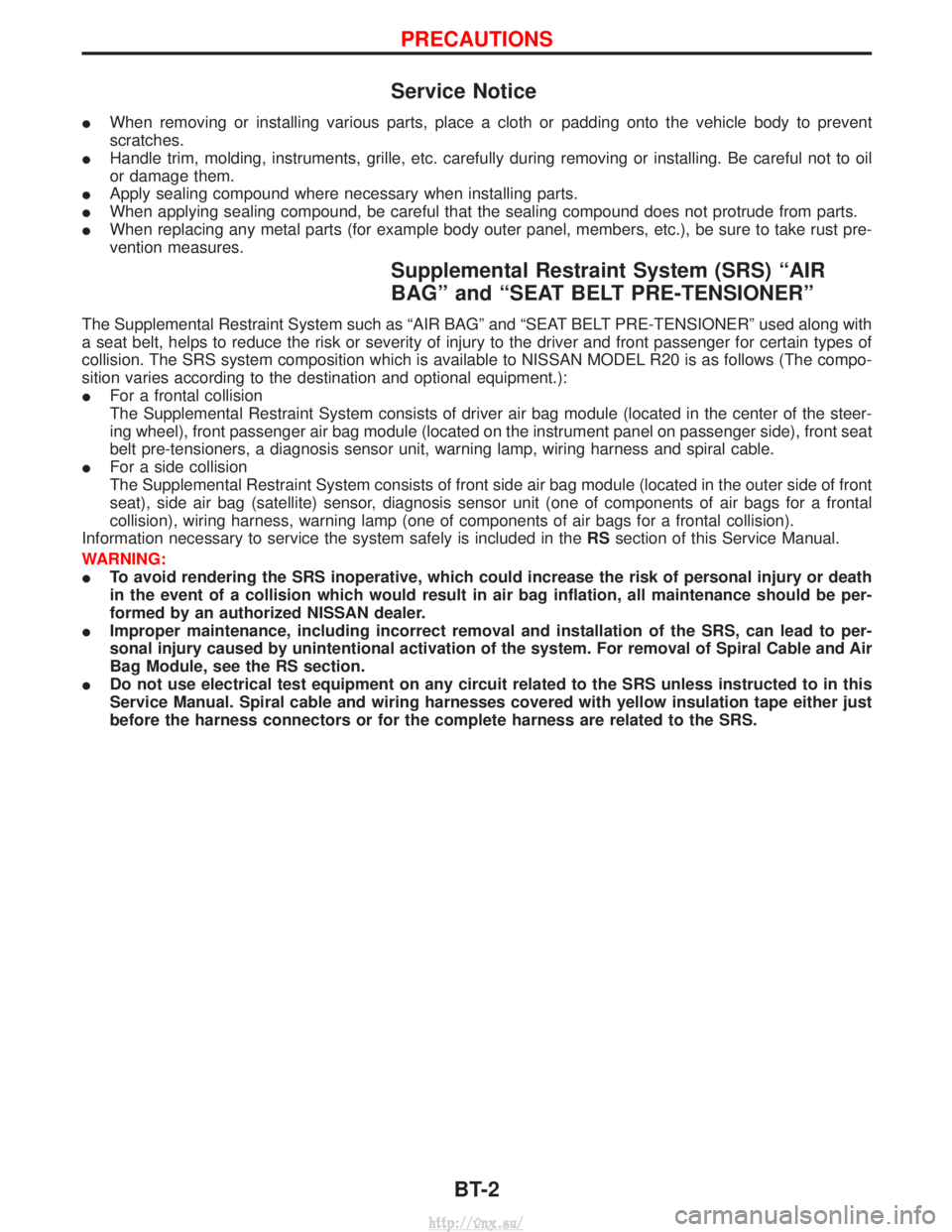 NISSAN TERRANO 2004 Service Repair Manual Service Notice
IWhen removing or installing various parts, place a cloth or padding onto the vehicle body to prevent
scratches.
I Handle trim, molding, instruments, grille, etc. carefully during remov NISSAN TERRANO 2004 Service Repair Manual Service Notice
IWhen removing or installing various parts, place a cloth or padding onto the vehicle body to prevent
scratches.
I Handle trim, molding, instruments, grille, etc. carefully during remov