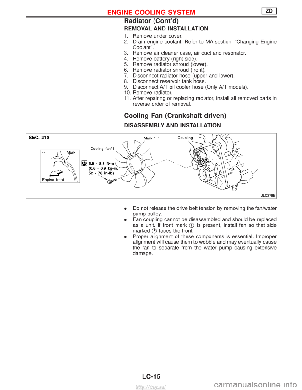 NISSAN TERRANO 2004 Service Repair Manual REMOVAL AND INSTALLATION
1. Remove under cover.
2. Drain engine coolant. Refer to MA section, ªChanging EngineCoolantº.
3. Remove air cleaner case, air duct and resonator.
4. Remove battery (right s NISSAN TERRANO 2004 Service Repair Manual REMOVAL AND INSTALLATION
1. Remove under cover.
2. Drain engine coolant. Refer to MA section, ªChanging EngineCoolantº.
3. Remove air cleaner case, air duct and resonator.
4. Remove battery (right s