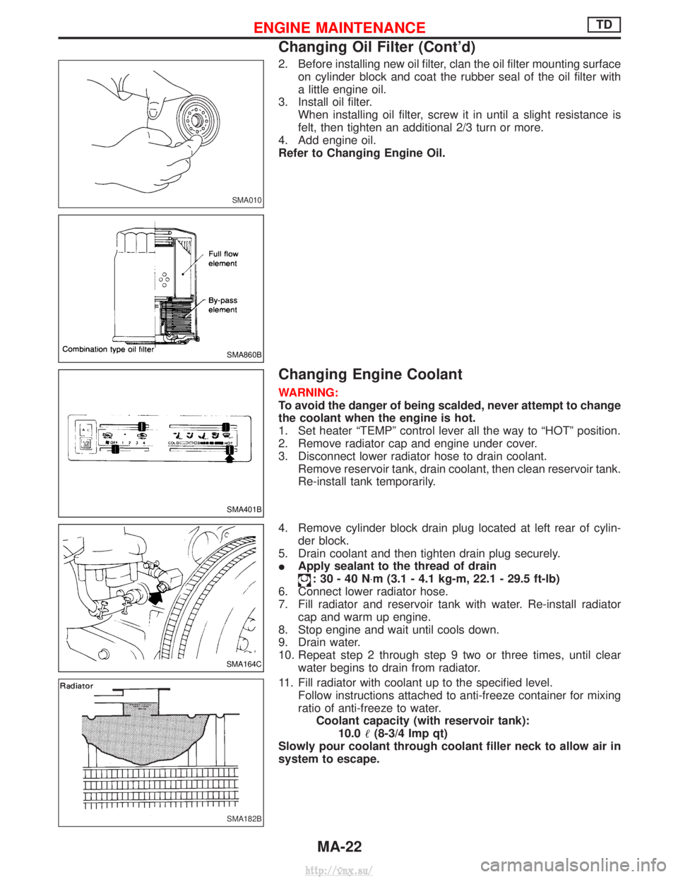 NISSAN TERRANO 2004  Service Manual PDF 2. Before installing new oil filter, clan the oil filter mounting surfaceon cylinder block and coat the rubber seal of the oil filter with
a little engine oil.
3. Install oil filter. When installing o