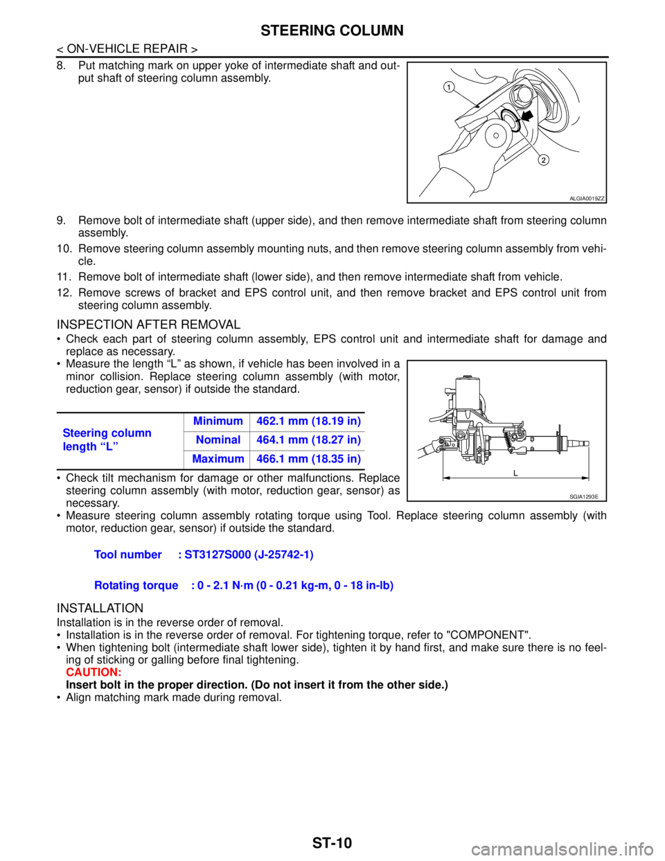 NISSAN TIIDA 2007 Service Repair Manual ST-10
< ON-VEHICLE REPAIR >
STEERING COLUMN
8. Put matching mark on upper yoke of intermediate shaft and out-
put shaft of steering column assembly.
9. Remove bolt of intermediate shaft (upper side), NISSAN TIIDA 2007 Service Repair Manual ST-10
< ON-VEHICLE REPAIR >
STEERING COLUMN
8. Put matching mark on upper yoke of intermediate shaft and out-
put shaft of steering column assembly.
9. Remove bolt of intermediate shaft (upper side),