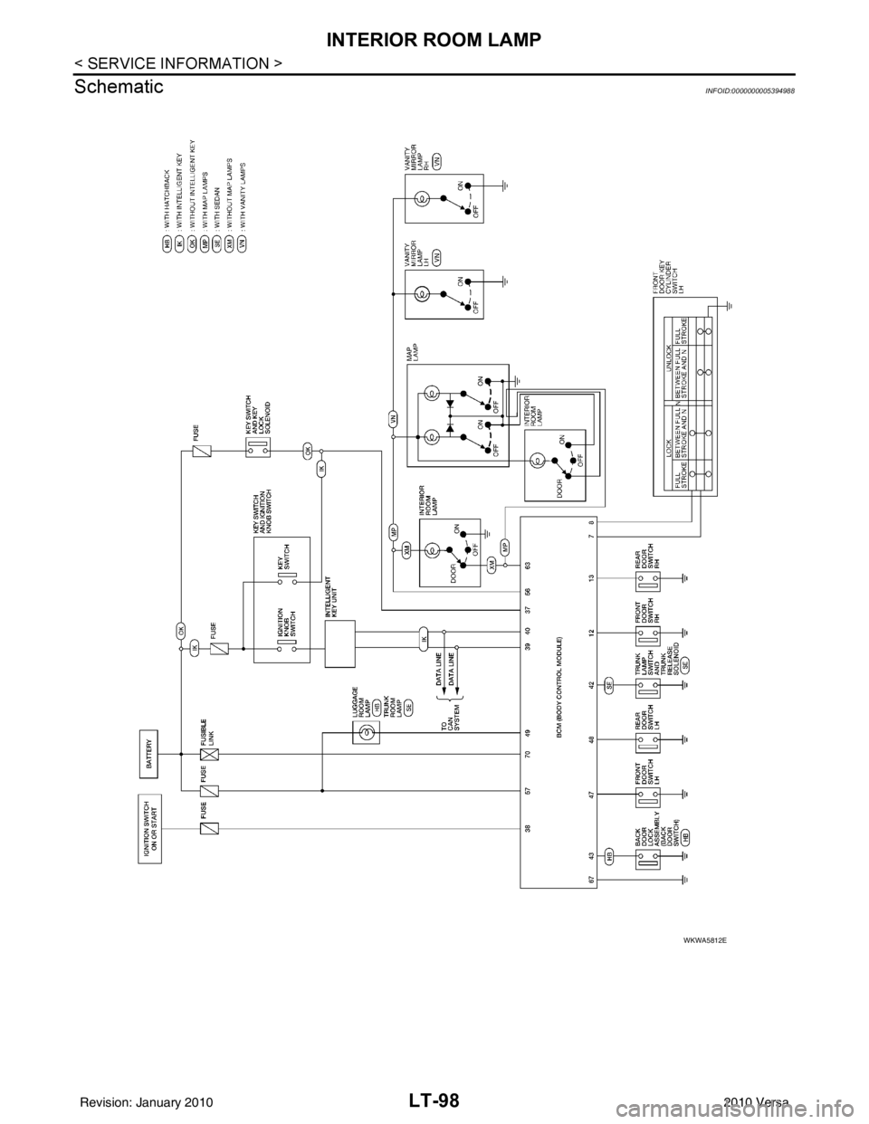 NISSAN TIIDA 2010  Service Repair Manual LT-98
< SERVICE INFORMATION >
INTERIOR ROOM LAMP
Schematic
INFOID:0000000005394988
WKWA5812E
Revision: January 20102010 Versa 