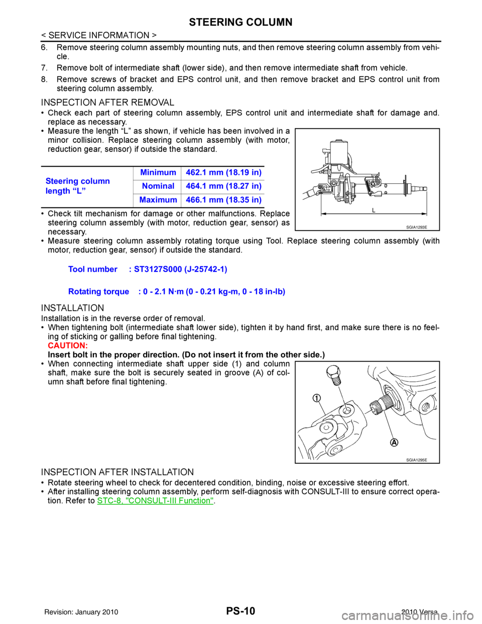 NISSAN TIIDA 2010 Service Repair Manual PS-10
< SERVICE INFORMATION >
STEERING COLUMN
6. Remove steering column assembly mounting nuts, and then remove steering column assembly from vehi-cle.
7. Remove bolt of intermediate shaft (lower side NISSAN TIIDA 2010 Service Repair Manual PS-10
< SERVICE INFORMATION >
STEERING COLUMN
6. Remove steering column assembly mounting nuts, and then remove steering column assembly from vehi-cle.
7. Remove bolt of intermediate shaft (lower side