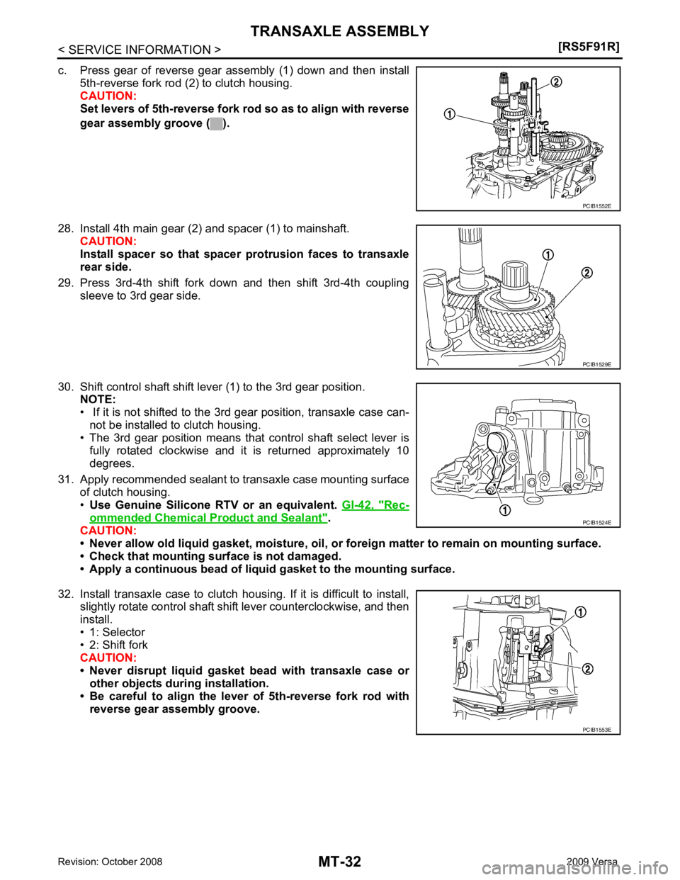 NISSAN TIIDA 2009 Service Repair Manual Rec-
ommended Chemical Product and Sealant " .
CAUTION:
• Never allow old liquid gasket, moisture, oil, or foreign matter to remain on mounting surface.
• Check that mounting surface is not damag NISSAN TIIDA 2009 Service Repair Manual Rec-
ommended Chemical Product and Sealant " .
CAUTION:
• Never allow old liquid gasket, moisture, oil, or foreign matter to remain on mounting surface.
• Check that mounting surface is not damag