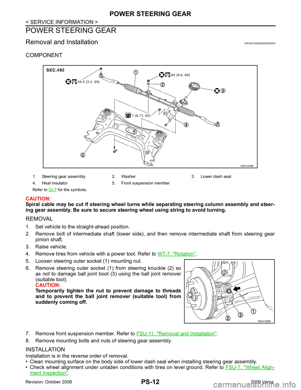 NISSAN TIIDA 2009  Service Repair Manual Rotation " .
5. Loosen steering outer socket (1) mounting nut.
6. Remove  steering  outer  socket  (1)  from  steering  knuckle  (2)  so as  not  to  damage  ball  joint  boot  (3)  using  the  ball  