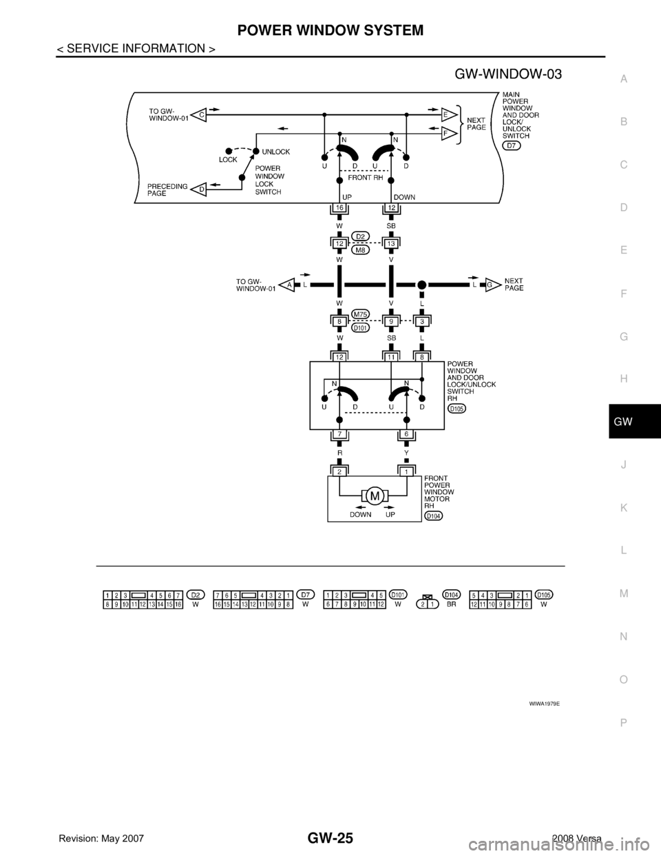 NISSAN TIIDA 2008 Service Repair Manual POWER WINDOW SYSTEM
GW-25
< SERVICE INFORMATION >
C
D
E
F
G
H
J
K
L
MA
B
GW
N
O
P
WIWA1979E NISSAN TIIDA 2008 Service Repair Manual POWER WINDOW SYSTEM
GW-25
< SERVICE INFORMATION >
C
D
E
F
G
H
J
K
L
MA
B
GW
N
O
P
WIWA1979E