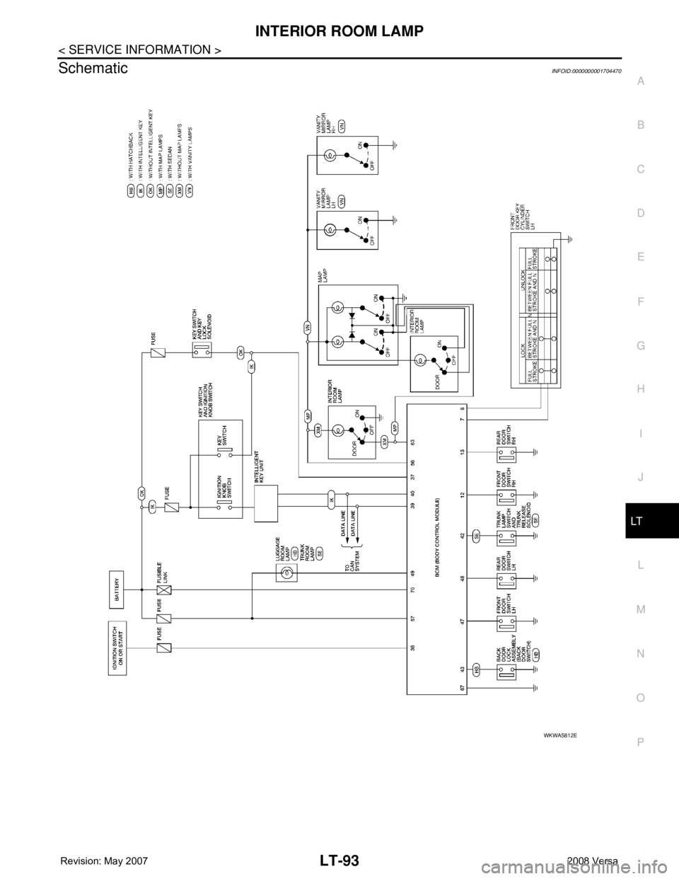 NISSAN TIIDA 2008  Service Repair Manual INTERIOR ROOM LAMP
LT-93
< SERVICE INFORMATION >
C
D
E
F
G
H
I
J
L
MA
B
LT
N
O
P
SchematicINFOID:0000000001704470
WKWA5812E 