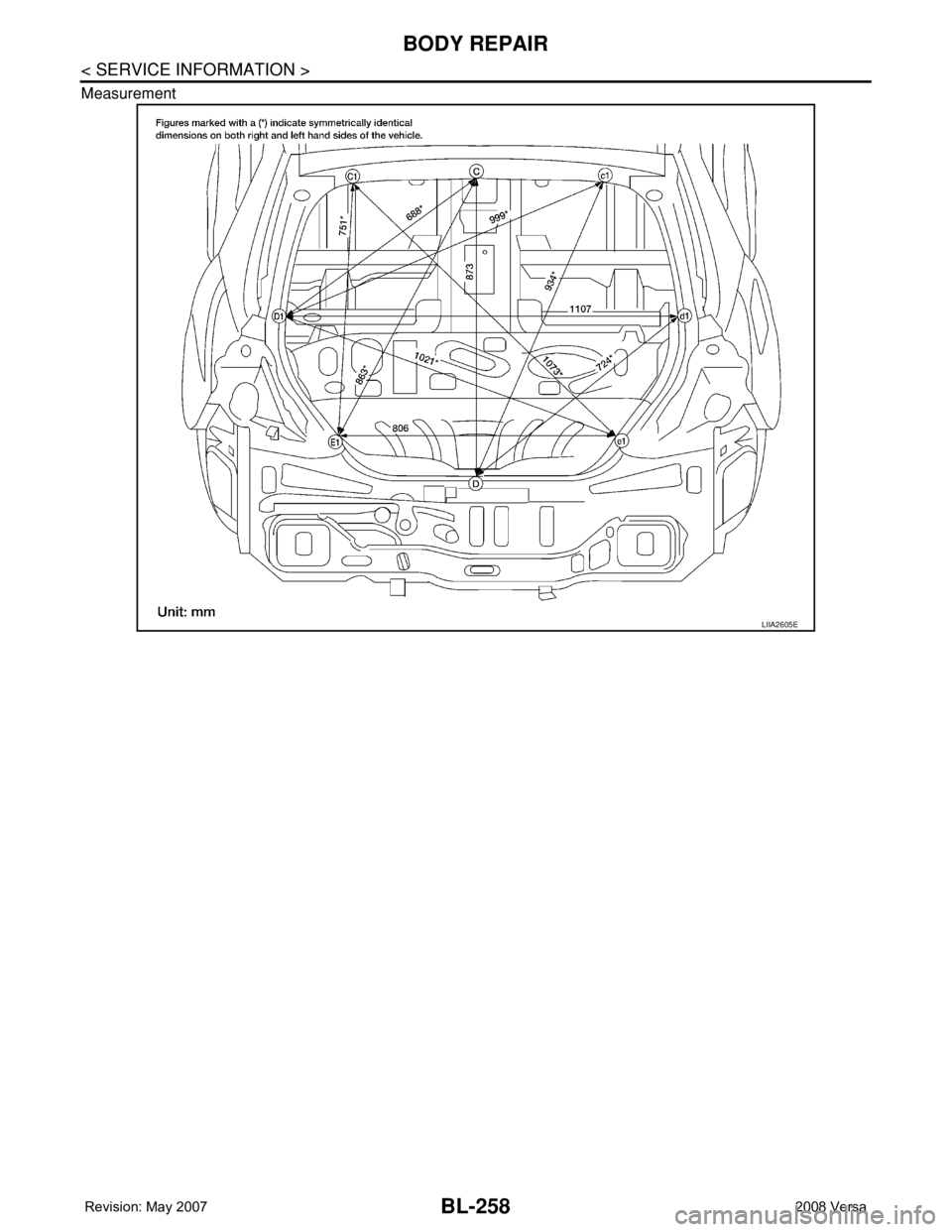 NISSAN TIIDA 2008  Service Repair Manual BL-258
< SERVICE INFORMATION >
BODY REPAIR
Measurement
LIIA2605E 