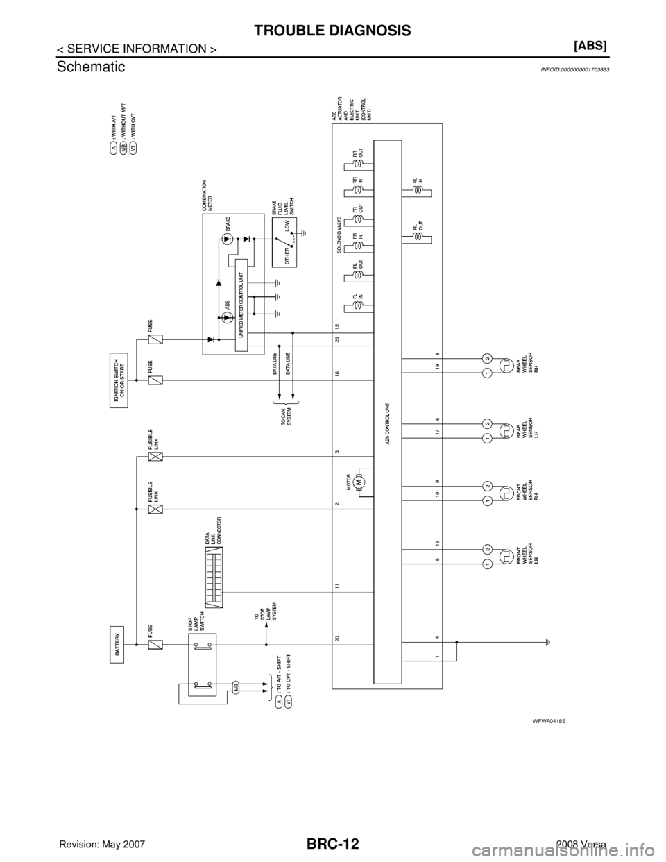 NISSAN TIIDA 2008  Service Repair Manual BRC-12
< SERVICE INFORMATION >[ABS]
TROUBLE DIAGNOSIS
Schematic
INFOID:0000000001703833
WFWA0418E 