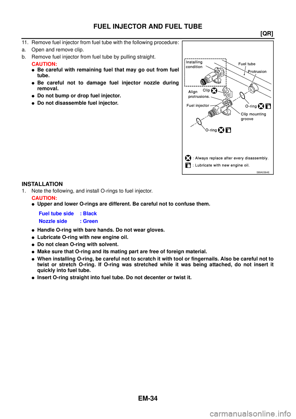 NISSAN X-TRAIL 2003  Service Manual Online EM-34
[QR]
FUEL INJECTOR AND FUEL TUBE
 
11. Remove fuel injector from fuel tube with the following procedure:
a. Open and remove clip.
b. Remove fuel injector from fuel tube by pulling straight.
CAUT