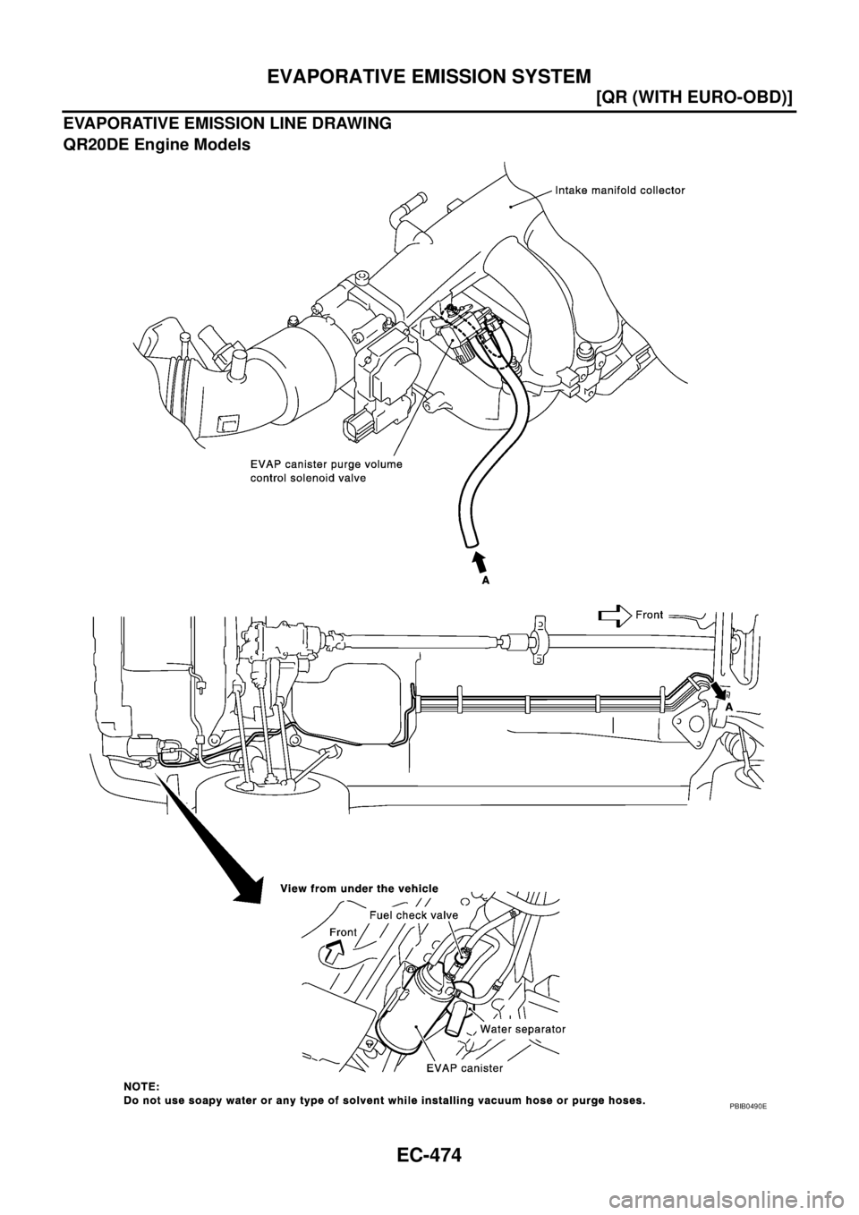 NISSAN X-TRAIL 2003  Service Repair Manual EC-474
[QR (WITH EURO-OBD)]
EVAPORATIVE EMISSION SYSTEM
 
EVAPORATIVE EMISSION LINE DRAWING
QR20DE Engine Models
PBIB0490E 
