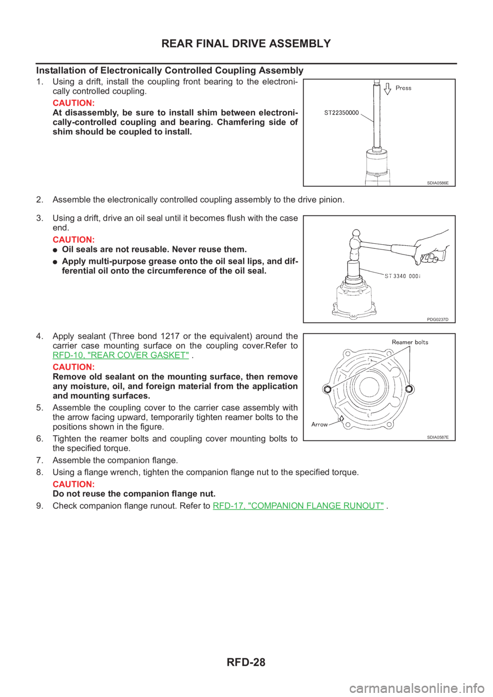 NISSAN X-TRAIL 2001  Service Repair Manual RFD-28
REAR FINAL DRIVE ASSEMBLY
Installation of Electronically Controlled Coupling Assembly
1. Using  a  drift,  install  the  coupling  front  bearing  to  the  electroni-
cally controlled coupling.