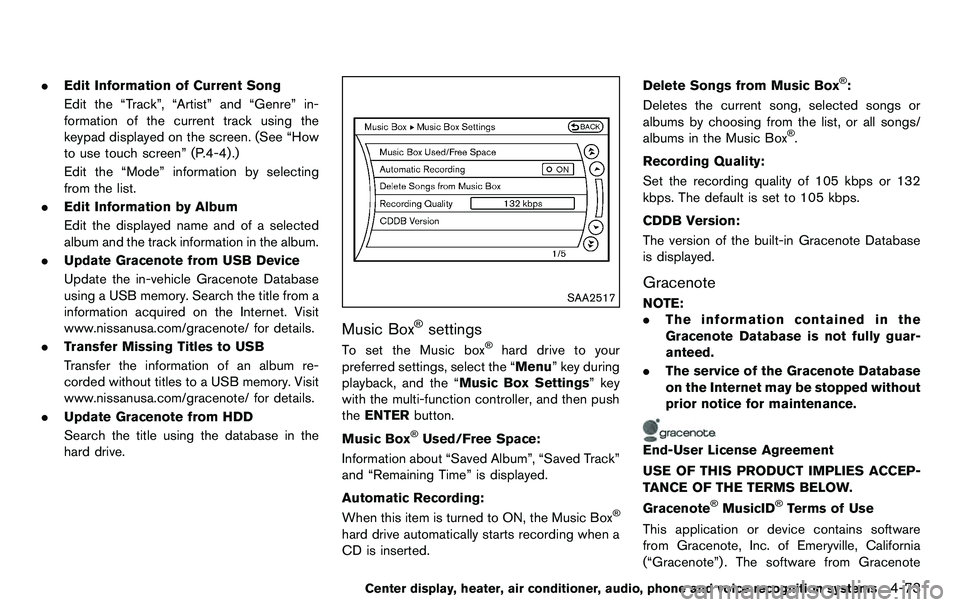 NISSAN 370Z COUPE 2012 Owners Manual .Edit Information of Current Song
Edit the “Track”, “Artist” and “Genre” in-
formation of the current track using the
keypad displayed on the screen. (See “How
to use touch screen” (P. NISSAN 370Z COUPE 2012 Owners Manual .Edit Information of Current Song
Edit the “Track”, “Artist” and “Genre” in-
formation of the current track using the
keypad displayed on the screen. (See “How
to use touch screen” (P.