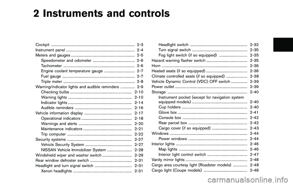 NISSAN 370Z COUPE 2012  Owners Manual 2 Instruments and controls
Cockpit ........................................................................\
................ 2-3
Instrument panel .....................................................