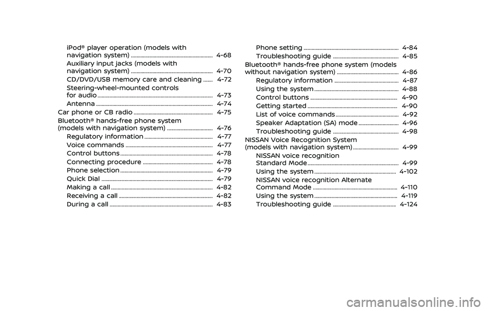 NISSAN 370Z COUPE 2018  Owners Manual iPod® player operation (models with
navigation system) ............................................................. 4-68
Auxiliary input jacks (models with
navigation system) .......................