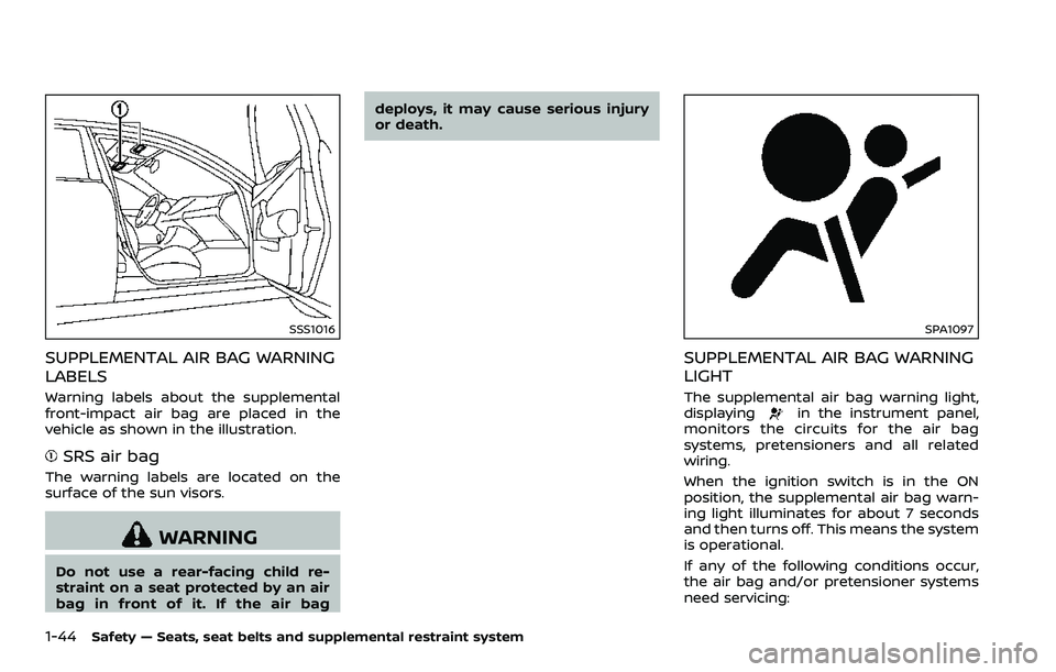 NISSAN 370Z COUPE 2018 Repair Manual 1-44Safety — Seats, seat belts and supplemental restraint system
SSS1016
SUPPLEMENTAL AIR BAG WARNING
LABELS
Warning labels about the supplemental
front-impact air bag are placed in the
vehicle as s NISSAN 370Z COUPE 2018 Repair Manual 1-44Safety — Seats, seat belts and supplemental restraint system
SSS1016
SUPPLEMENTAL AIR BAG WARNING
LABELS
Warning labels about the supplemental
front-impact air bag are placed in the
vehicle as s