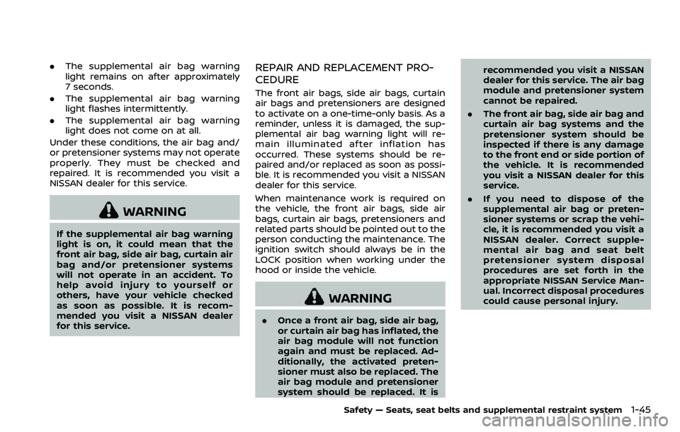 NISSAN 370Z COUPE 2018 Repair Manual .The supplemental air bag warning
light remains on after approximately
7 seconds.
. The supplemental air bag warning
light flashes intermittently.
. The supplemental air bag warning
light does not com NISSAN 370Z COUPE 2018 Repair Manual .The supplemental air bag warning
light remains on after approximately
7 seconds.
. The supplemental air bag warning
light flashes intermittently.
. The supplemental air bag warning
light does not com