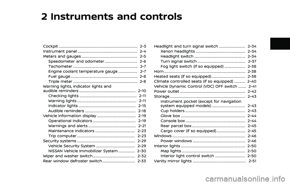 NISSAN 370Z COUPE 2018  Owners Manual 2 Instruments and controls
Cockpit ........................................................................\
........................... 2-3
Instrument panel ..........................................