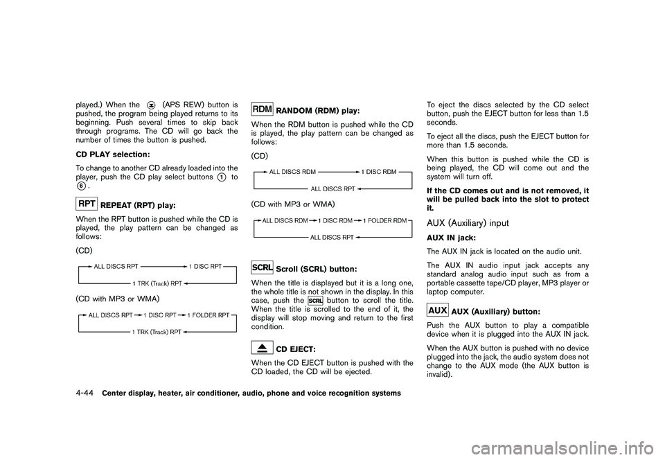 NISSAN 370Z COUPE 2010  Owners Manual Black plate (196,1)
Model "Z34-D" EDITED: 2009/ 9/ 10
played.) When the
(APS REW) button is
pushed, the program being played returns to its
beginning. Push several times to skip back
through programs.
