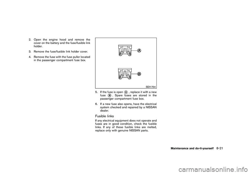 NISSAN 370Z COUPE 2010  Owners Manual Black plate (361,1)
Model "Z34-D" EDITED: 2009/ 9/ 10
2. Open the engine hood and remove thecover on the battery and the fuse/fusible link
holder.
3. Remove the fuse/fusible link holder cover.
4. Remo