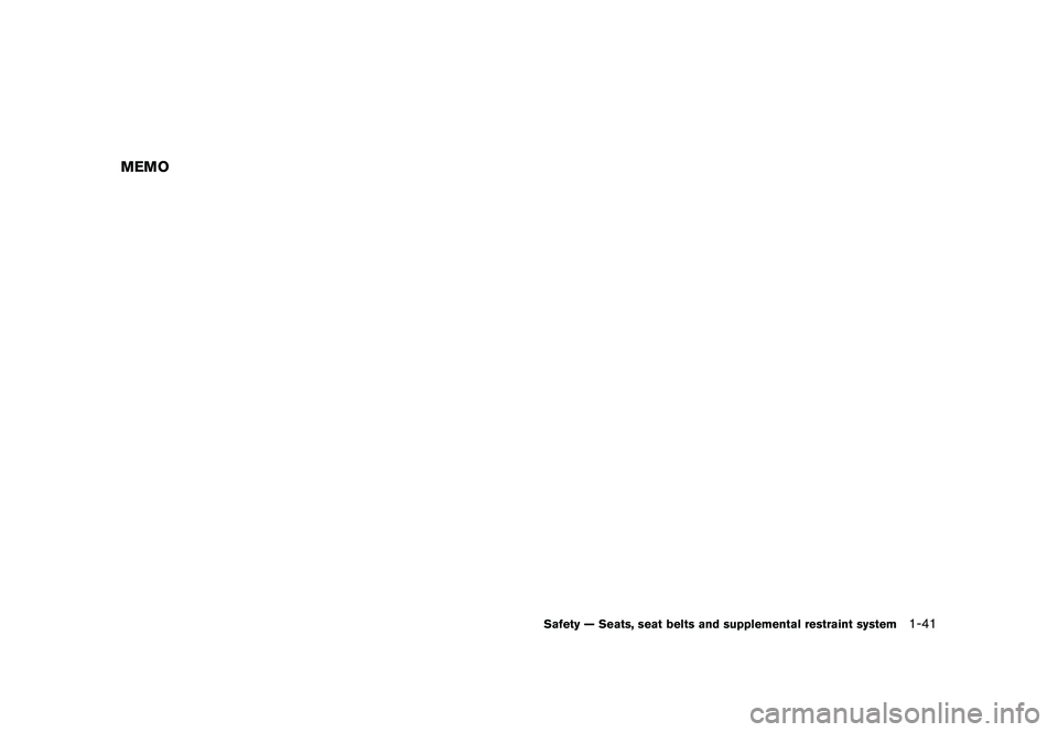 NISSAN 370Z COUPE 2010 Repair Manual Black plate (59,1)
Model "Z34-D" EDITED: 2009/ 9/ 10
MEMO
Safety — Seats, seat belts and supplemental restraint system
1-41 