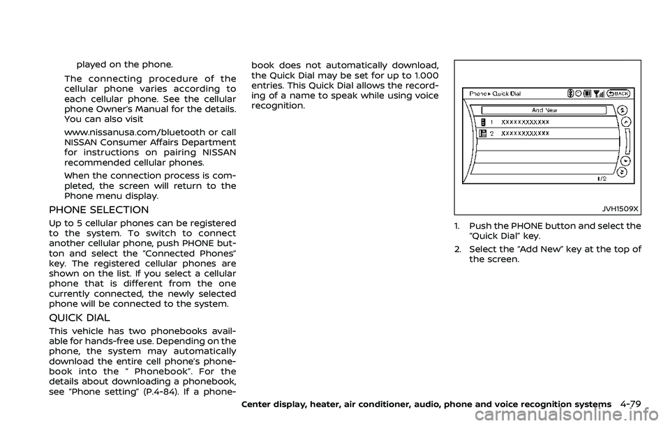 NISSAN 370Z ROADSTER 2018  Owners Manual played on the phone.
The connecting procedure of the
cellular phone varies according to
each cellular phone. See the cellular
phone Owner’s Manual for the details.
You can also visit
www.nissanusa.c