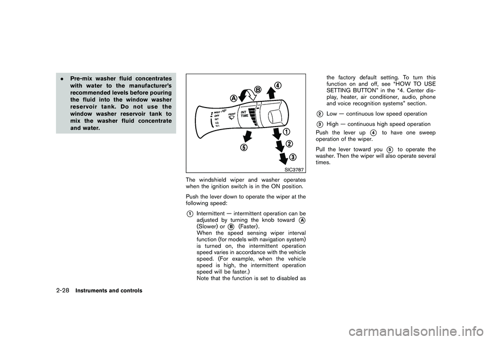 NISSAN 370Z ROADSTER 2011  Owners Manual Black plate (86,1)
Model "Z34-D" EDITED: 2010/ 7/ 27
.Pre-mix washer fluid concentrates
with water to the manufacturer’s
recommended levels before pouring
the fluid into the window washer
reservoir 