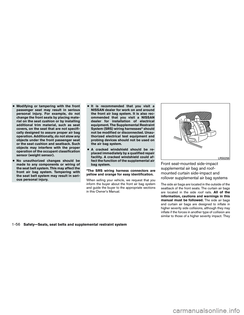NISSAN ALTIMA SEDAN 2017 Manual PDF ●Modifying or tampering with the front
passenger seat may result in serious
personal injury. For example, do not
change the front seats by placing mate-
rial on the seat cushion or by installing
add NISSAN ALTIMA SEDAN 2017 Manual PDF ●Modifying or tampering with the front
passenger seat may result in serious
personal injury. For example, do not
change the front seats by placing mate-
rial on the seat cushion or by installing
add