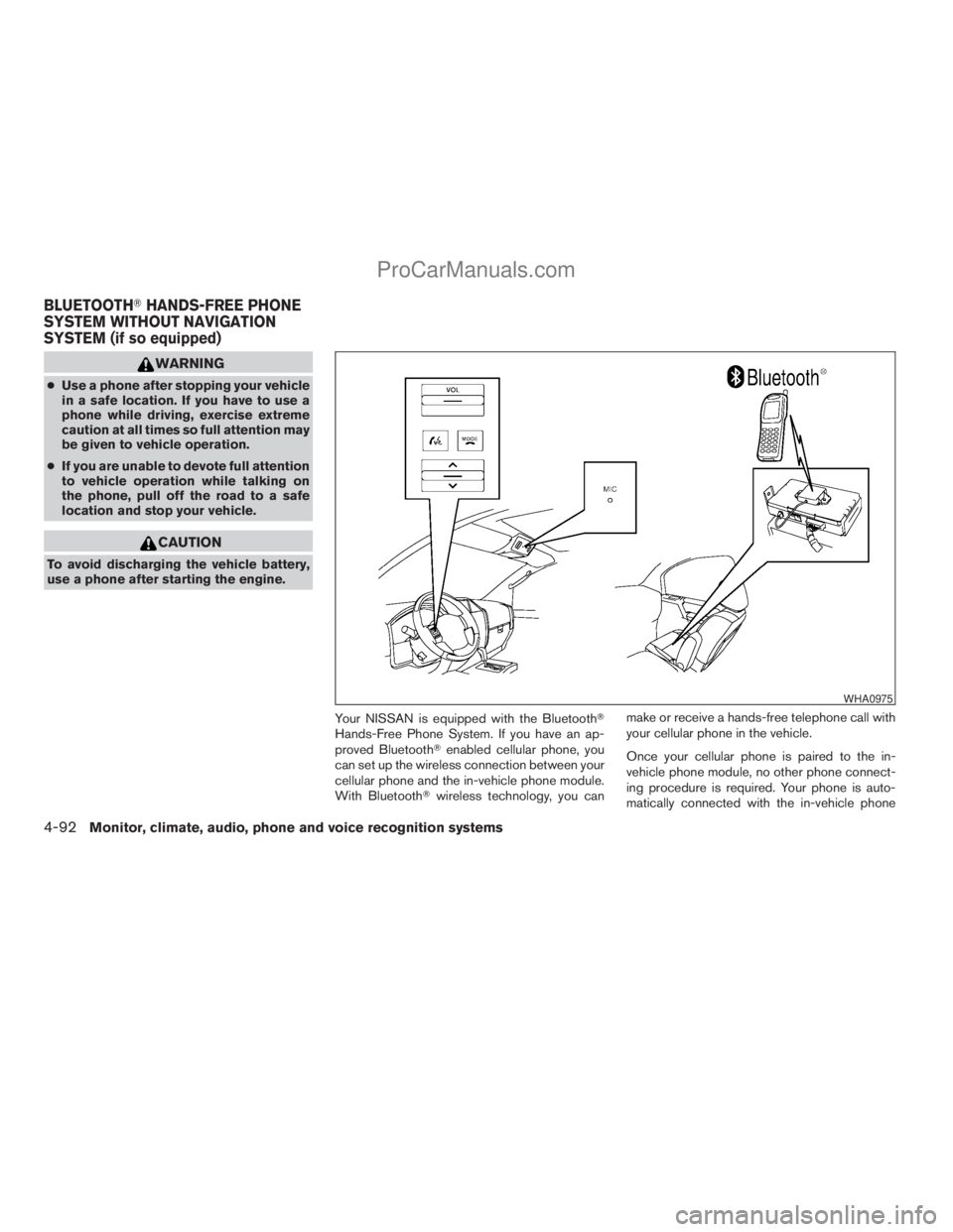 NISSAN ARMADA 2009  Owners Manual WARNING
cUse a phone after stopping your vehicle
in a safe location. If you have to use a
phone while driving, exercise extreme
caution at all times so full attention may
be given to vehicle operation