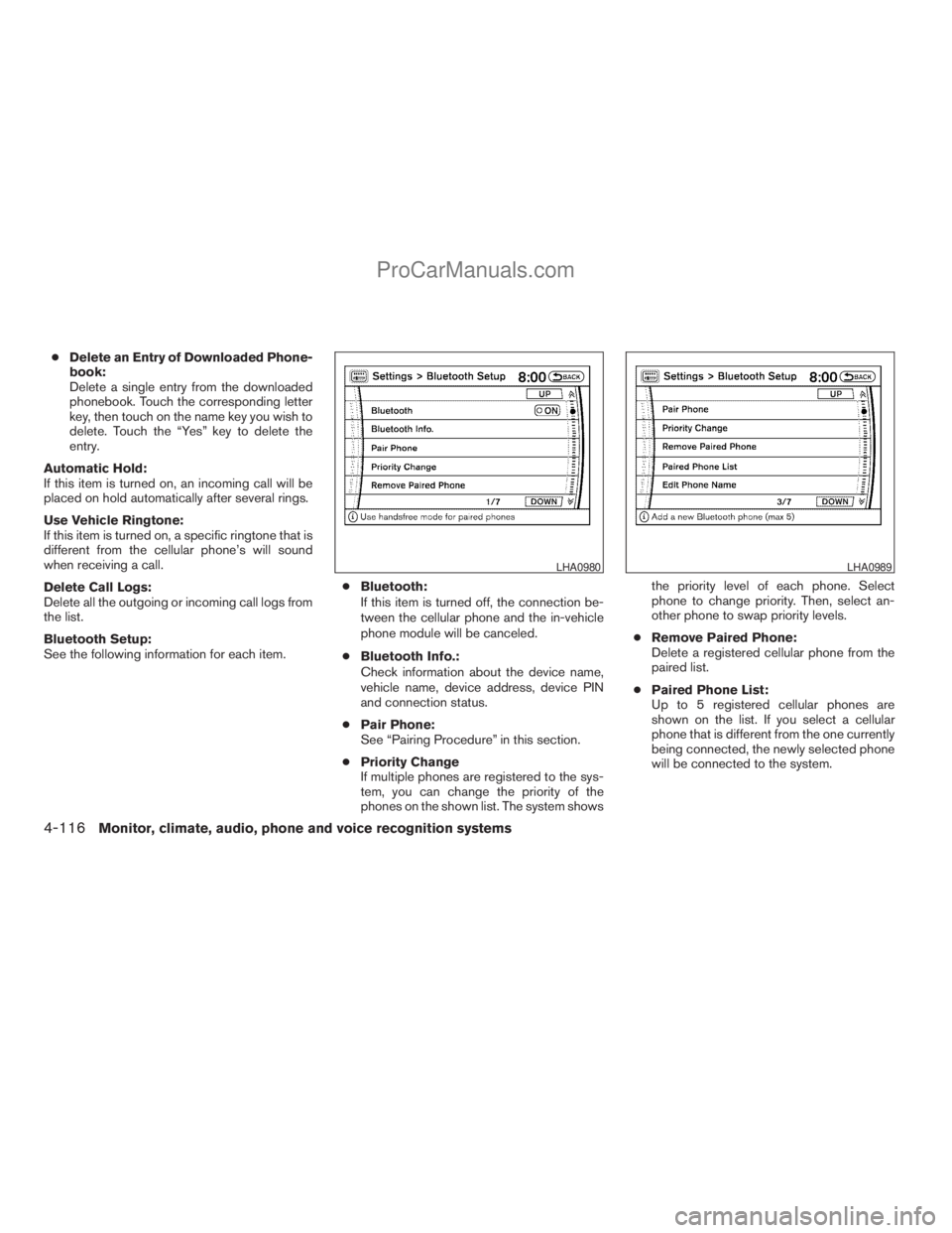NISSAN ARMADA 2009 Owners Manual cDelete an Entry of Downloaded Phone-
book:
Delete a single entry from the downloaded
phonebook. Touch the corresponding letter
key, then touch on the name key you wish to
delete. Touch the “Yes” NISSAN ARMADA 2009 Owners Manual cDelete an Entry of Downloaded Phone-
book:
Delete a single entry from the downloaded
phonebook. Touch the corresponding letter
key, then touch on the name key you wish to
delete. Touch the “Yes”