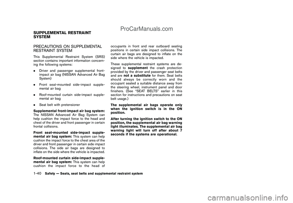 NISSAN CUBE 2009  Owners Manual Black plate (54,1)
Model "Z12-D" EDITED: 2009/ 1/ 28
PRECAUTIONS ON SUPPLEMENTAL
RESTRAINT SYSTEMThis Supplemental Restraint System (SRS)
section contains important information concern-
ing the follow