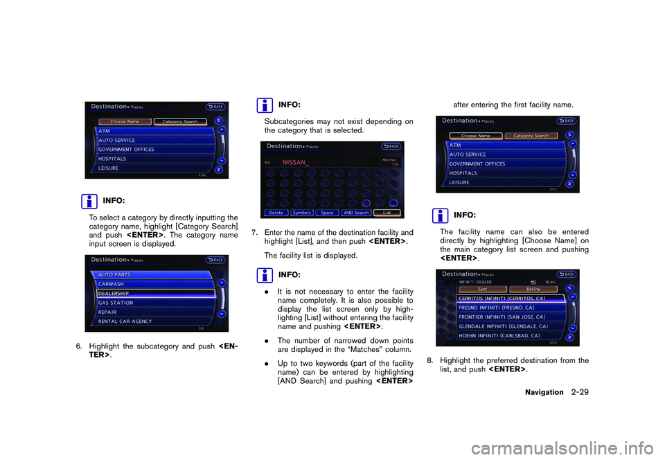 NISSAN GT-R 2011  Owners Manual Black plate (55,1)
Model "R35-N" EDITED: 2009/ 10/ 30
INFO:
To select a category by directly inputting the
category name, highlight [Category Search]
and push <ENTER> . The category name
input screen 