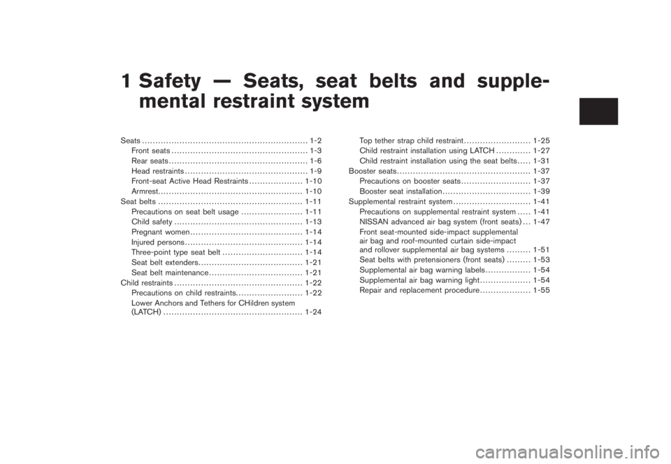 NISSAN MURANO 2008  Owners Manual Black plate (4,1)
1 Safety — Seats, seat belts and supple-
mental restraint system
Model "Z51-D" EDITED: 2008/ 6/ 23
Seats.............................................................. 1-2
Front sea